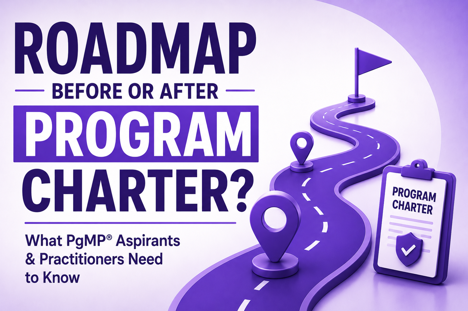 Program roadmap before or after charter approval, showing the path from business case to roadmap and program charter.